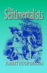 The Sentimentalists - Robert Hugh Benson