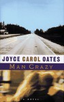 Man Crazy - Joyce Carol Oates