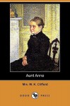 Aunt Anne (Dodo Press) - W.K. Clifford