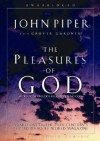 The Pleasures of God: Meditations on God's Delight in Being God (Audio) - John Piper, Grover Gardner