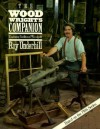 The Woodwright's Companion: Exploring Traditional Woodcraft - Roy Underhill