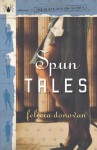 Spun Tales - Felicia Donovan