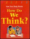 How Do We Think? - Carol Ballard