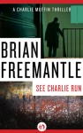 See Charlie Run - Brian Freemantle