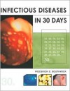 Infectious Diseases in 30 Days - Frederick S. Southwick