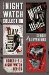 The Night Watch Collection: Books 1-3 of the Night Watch Series (Night Watch, Day Watch, and Twilight Watch) - Sergei Lukyanenko