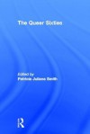 The Queer Sixties - Patricia Smith