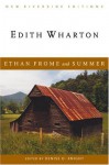 Ethan Frome and Summer - Edith Wharton, Paul Lauter, Denise D. Knight