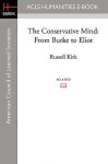 The Conservative Mind: From Burke to Eliot - Russell Kirk