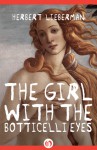 The Girl with the Botticelli Eyes - Herbert Lieberman