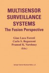 Multisensor Surveillance Systems: The Fusion Perspective - Gian Luca Foresti, Carlo S. Regazzoni, Pramod K Varshney