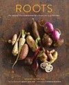 Roots: The Definitive Compendium with more than 225 Recipes - Diane Morgan, Antonis Achilleos, Deborah Madison