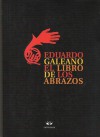 El libro de los abrazos (La Creación literaria) - Eduardo Galeano