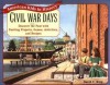 Civil War Days: Discover the Past with Exciting Projects, Games, Activities, and Recipes - David C. King