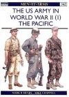 The US Army in World War II (1): The Pacific - Mark R. Henry, Mike Chappell