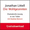 Die Wohlgesinnten (Wohlgesinnten: Dramatische Lesung, #1.1) - Jonathan Littell, Stephan Benson, Hainer Kober