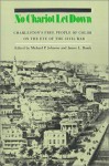 No Chariot Let Down: Charleston's Free People of Color on the Eve of the Civil War - Michael Johnson, James L. Roark
