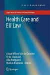 Health Care and EU Law - Johan Willem van de Gronden, Erika Szyszczak, Ulla Neergaard, Markus Krajewski