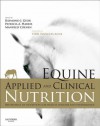 Equine Applied and Clinical Nutrition: Health, Welfare and Performance - Patricia Harris, Raymond J. Geor, Manfred Coenen