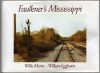 Faulkner's Mississippi - Willie Morris, William Eggleston