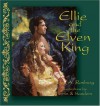 Ellie and the Elven King - Helen A. Rosburg