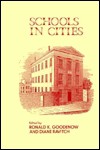 Schools in Cities - Ronald K. Goodenow, Diane Ravitch