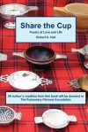 Share the Cup: Poetry of Love and Life - Robert A. Hall Jr.