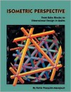 Isometric Perspective. from Baby Blocks to Dimensional Design in Quilts - Print on Demand Edition - Katie Pasquini-Masopust