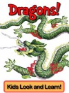 Dragons! Learn About Dragons and Enjoy Colorful Pictures - Look and Learn! (50+ Photos of Dragons) - Becky Wolff