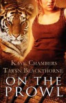 On the Prowl - Kaye Chambers, Taryn Blackthorne, Angela James