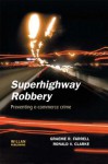 Superhighway Robbery: Preventing E-Commerce Crime - Graeme R. Newman, R.V.G. Clarke