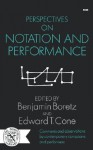 Perspectives on Notation and Performance - Edward T. Cone