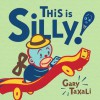 This Is Silly! - Gary Taxali