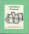 Potbellied Possums - Elizabeth Winthrop, Barbara McClintock