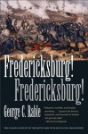 Fredericksburg! Fredericksburg! (Civil War America) - George C. Rable