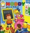 Noddy Goes To School - Enid Blyton