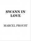 Swann in Love (Remembrance of Things Past, #1.2) - Marcel Proust