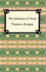 The Imitation of Christ - Thomas A. Kempis