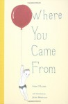 Where You Came from - Sara O'Leary, Julie Morstad