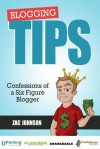 Blogging Tips: Confessions of a Six Figure Blogger - Zac Johnson