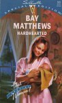 Hardhearted - Bay Matthews