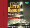 Little Demon in the City of Light: A True Story of Murder and Mesmerism in Belle Epoque Paris - Steven Levingston