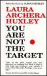 You Are Not the Target - Laura Archera Huxley, Baril