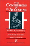 The Confessions: Selections from Books I-IX - Augustine of Hippo, J. Campell