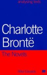 Charlotte Brontë: The Novels - Mike Edwards