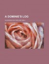 A Dominie's Log: The Story of a Scottish Teacher - Alexander Sutherland Neill