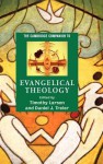 The Cambridge Companion to Evangelical Theology - Timothy Larsen, Daniel J Treier