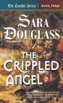 The Crippled Angel - Sara Douglass