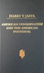 American Conservatism and the American Founding - Harry V. Jaffa