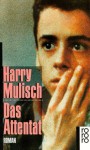 Das Attentat - Harry Mulisch